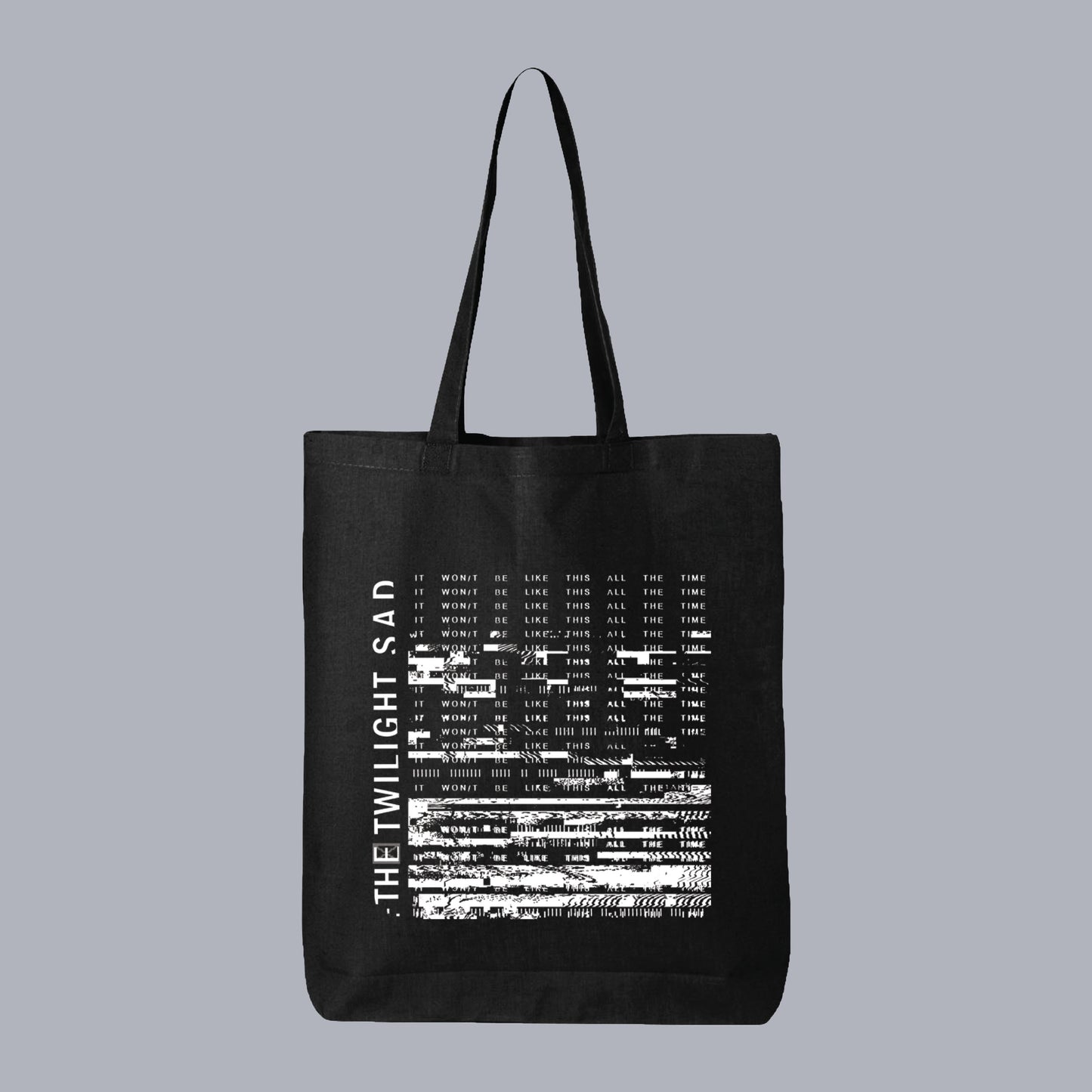 IT WON'T BE LIKE THIS ALL THE TIME Tote Bag