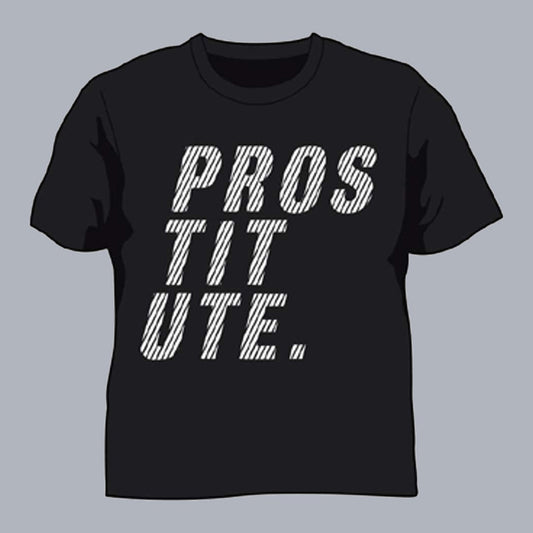 Prostitute | T-Shirt